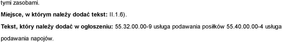Tekst, który należy dodać w ogłoszeniu: 55.32.