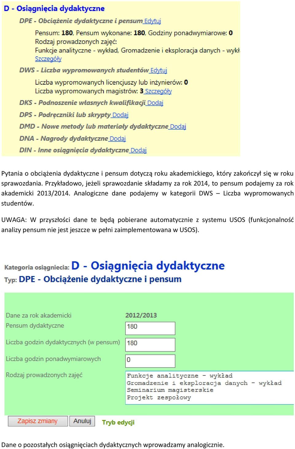 Analogiczne dane podajemy w kategorii DWS Liczba wypromowanych studentów.