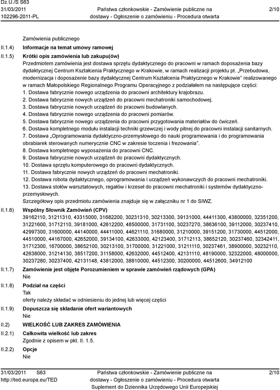 Przebudowa, modernizacja i doposażenie bazy dydaktycznej Centrum Kształcenia Praktycznego w Krakowie realizowanego w ramach Małopolskiego Regionalnego Programu Operacyjnego z podziałałem na