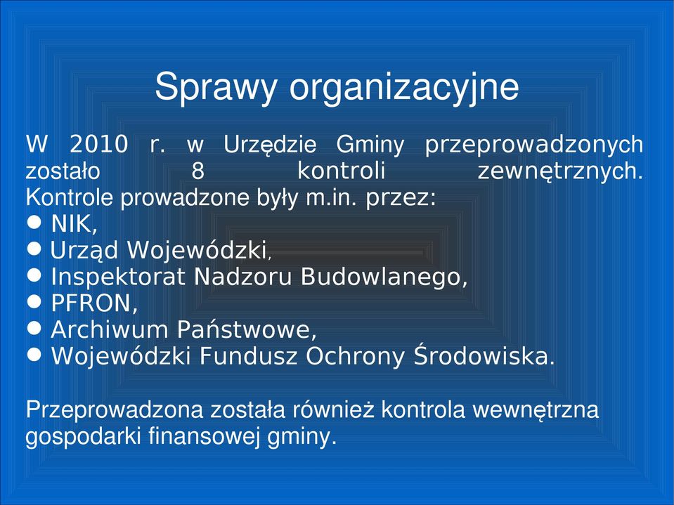 Kontrole prowadzone były m.in.