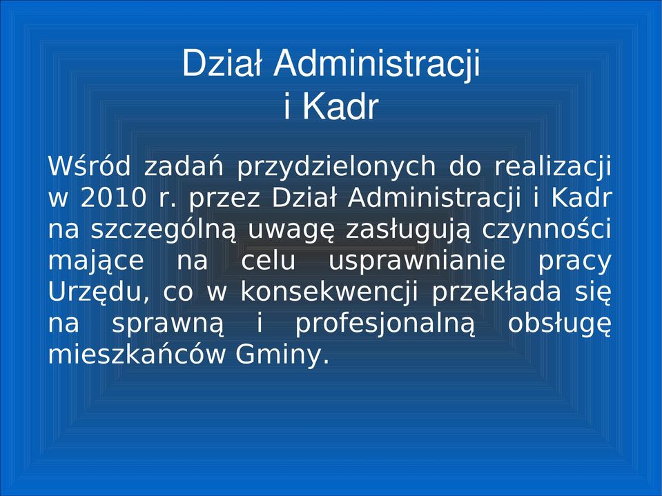 przez Dział Administracji i Kadr na szczególną uwagę zasługują