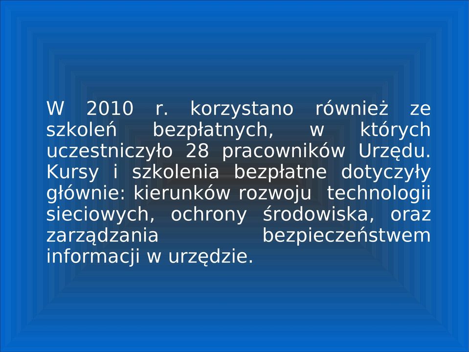 uczestniczyło 28 pracowników Urzędu.