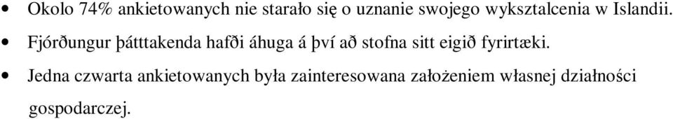 Fjórðungur þátttakenda hafði áhuga á því að stofna sitt eigið