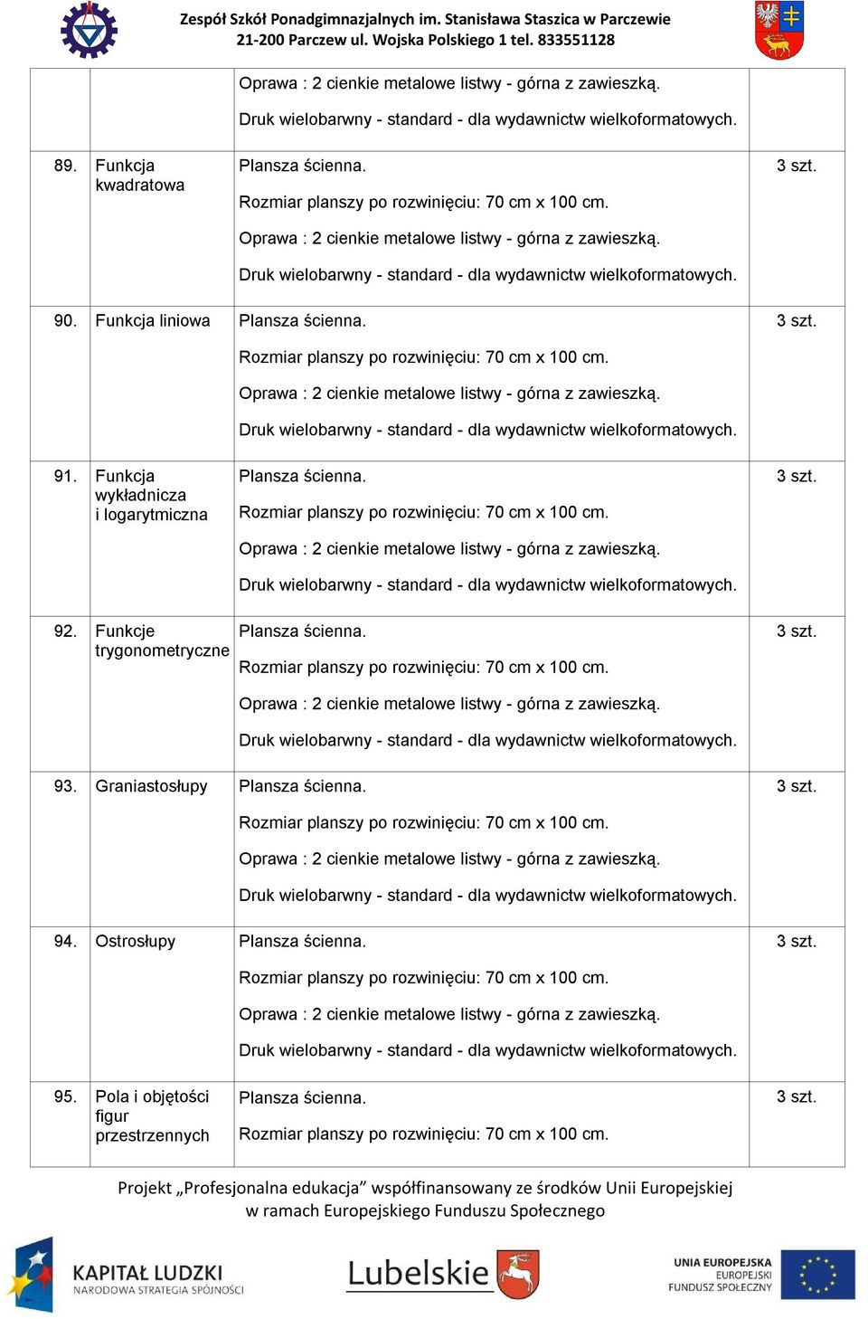 Funkcje trygonometryczne 93. Graniastosłupy 94.