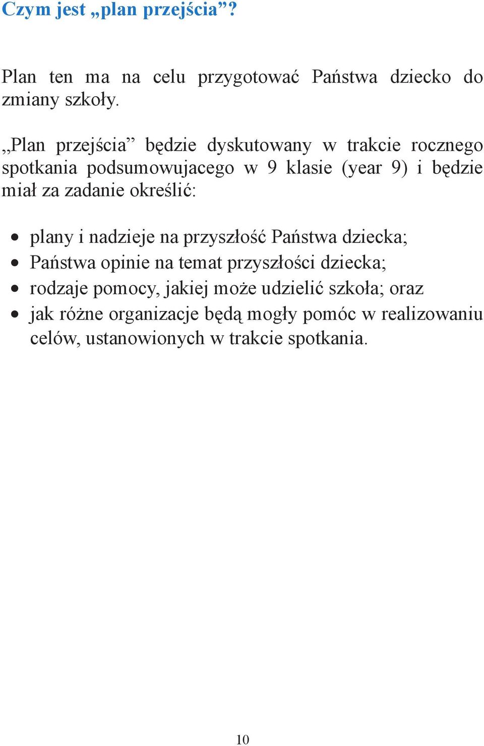 zadanie okre li : plany i nadzieje na przysz o Pa stwa dziecka; Pa stwa opinie na temat przysz o ci dziecka;