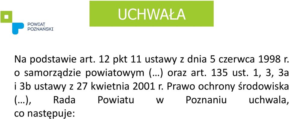 o samorządzie powiatowym ( ) oraz art. 135 ust.