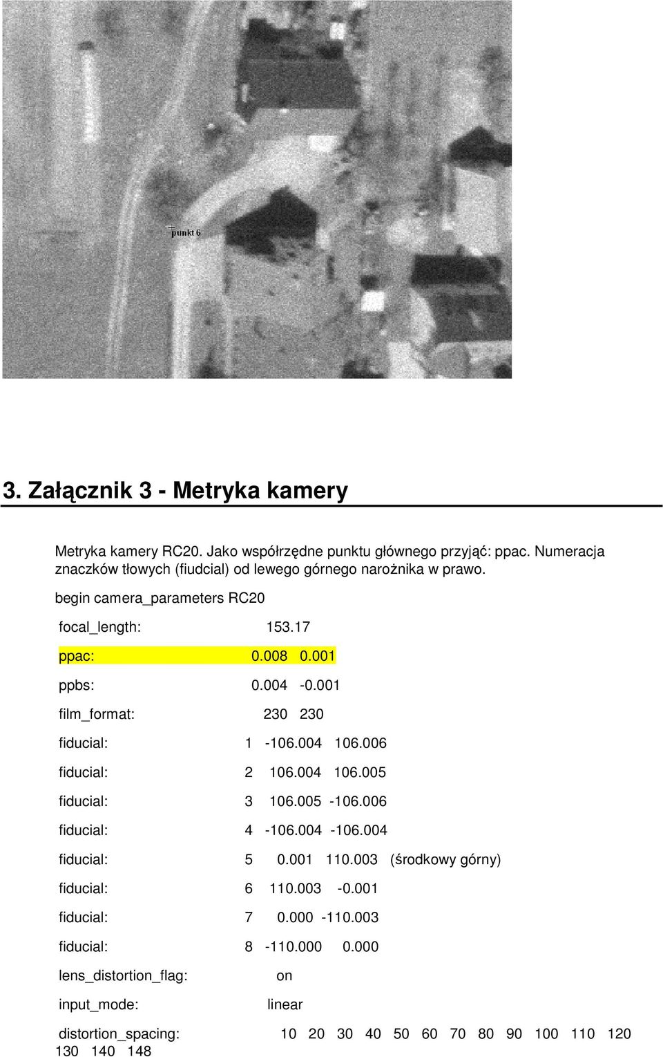 001 film_format: 230 230 fiducial: 1-106.004 106.006 fiducial: 2 106.004 106.005 fiducial: 3 106.005-106.006 fiducial: 4-106.004-106.004 fiducial: 5 0.