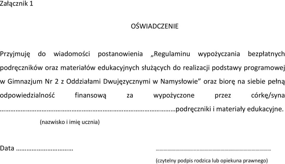 Dwujęzycznymi w Namysłowie oraz biorę na siebie pełną odpowiedzialność finansową za wypożyczone przez