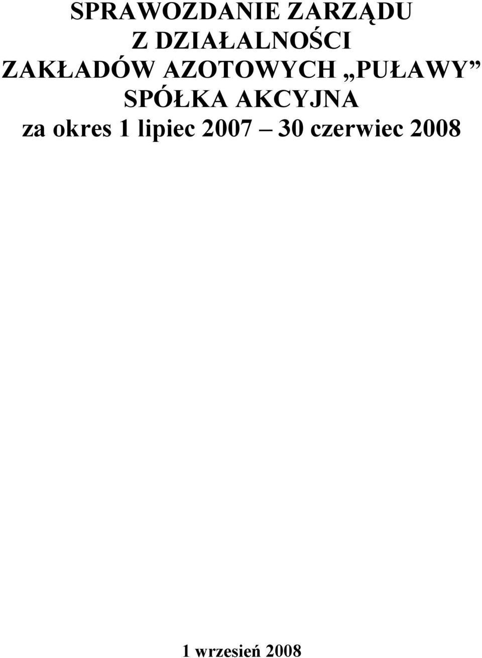 PUŁAWY SPÓŁKA AKCYJNA za okres 1