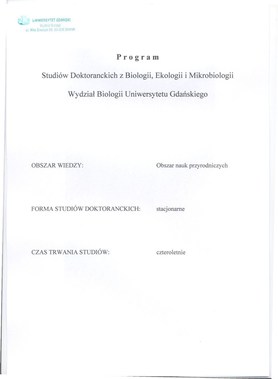 Mikrobiologii Wydzial Biologii Uniwersytetu Gdanskiego OBSZAR WIEDZY: