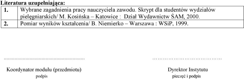 Kosińska Katowice : Dział Wydawnictw ŚAM, 2000. Pomiar wyników kształcenia/ B.