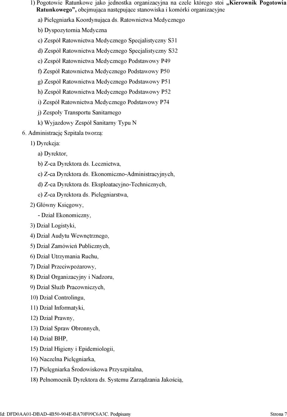 P49 f) Zespół Ratownictwa Medycznego Podstawowy P50 g) Zespół Ratownictwa Medycznego Podstawowy P51 h) Zespół Ratownictwa Medycznego Podstawowy P52 i) Zespół Ratownictwa Medycznego Podstawowy P74 j)