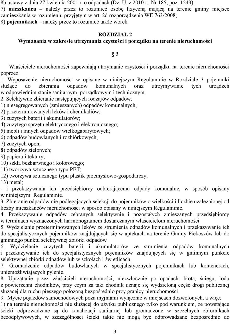 2d rozporządzenia WE 763/2008; 8) pojemnikach należy przez to rozumieć także worek.