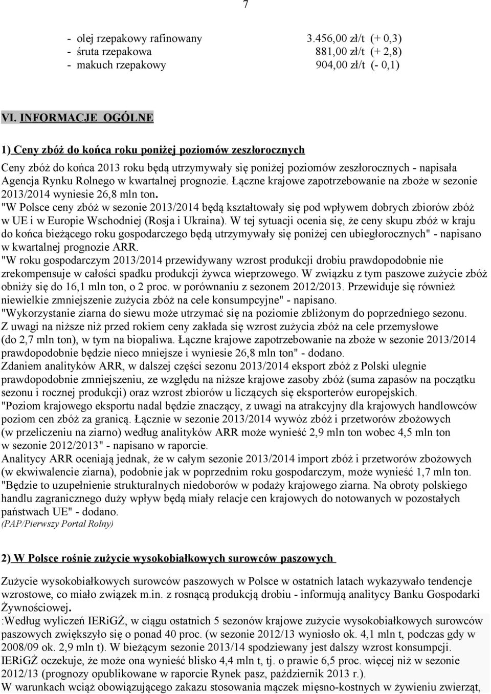 Rolnego w kwartalnej prognozie. Łączne krajowe zapotrzebowanie na zboże w sezonie 2013/2014 wyniesie 26,8 mln ton.