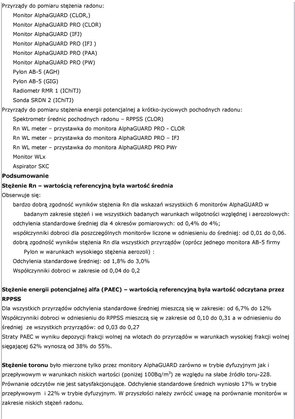 pochodnych radonu RPPSS (CLOR) Rn WL meter przystawka do monitora AlphaGUARD PRO - CLOR Rn WL meter przystawka do monitora AlphaGUARD PRO IFJ Rn WL meter przystawka do monitora AlphaGUARD PRO PWr