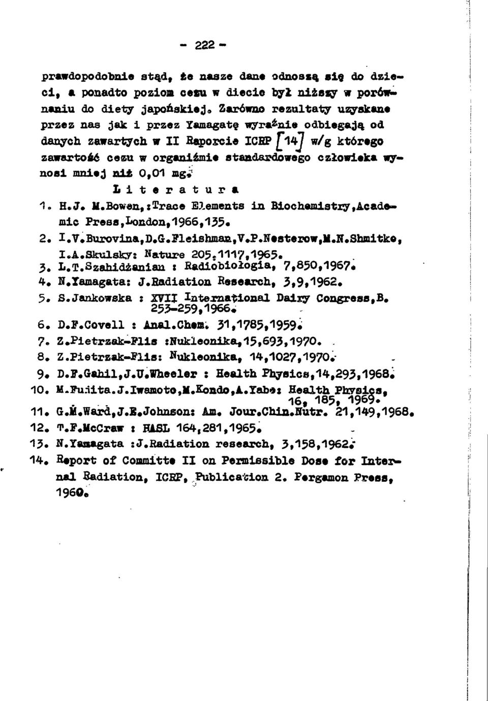 którego zawartość ceau w organzme standardowego człoweka wynos mnej nż 0,0 ag*" Lteratura» H.J» U.Bowen, :race Elements n Bochemstry,Academc Press»London,966,35«2«.V*Burovna,D.G.Pleshmaa,V*P.