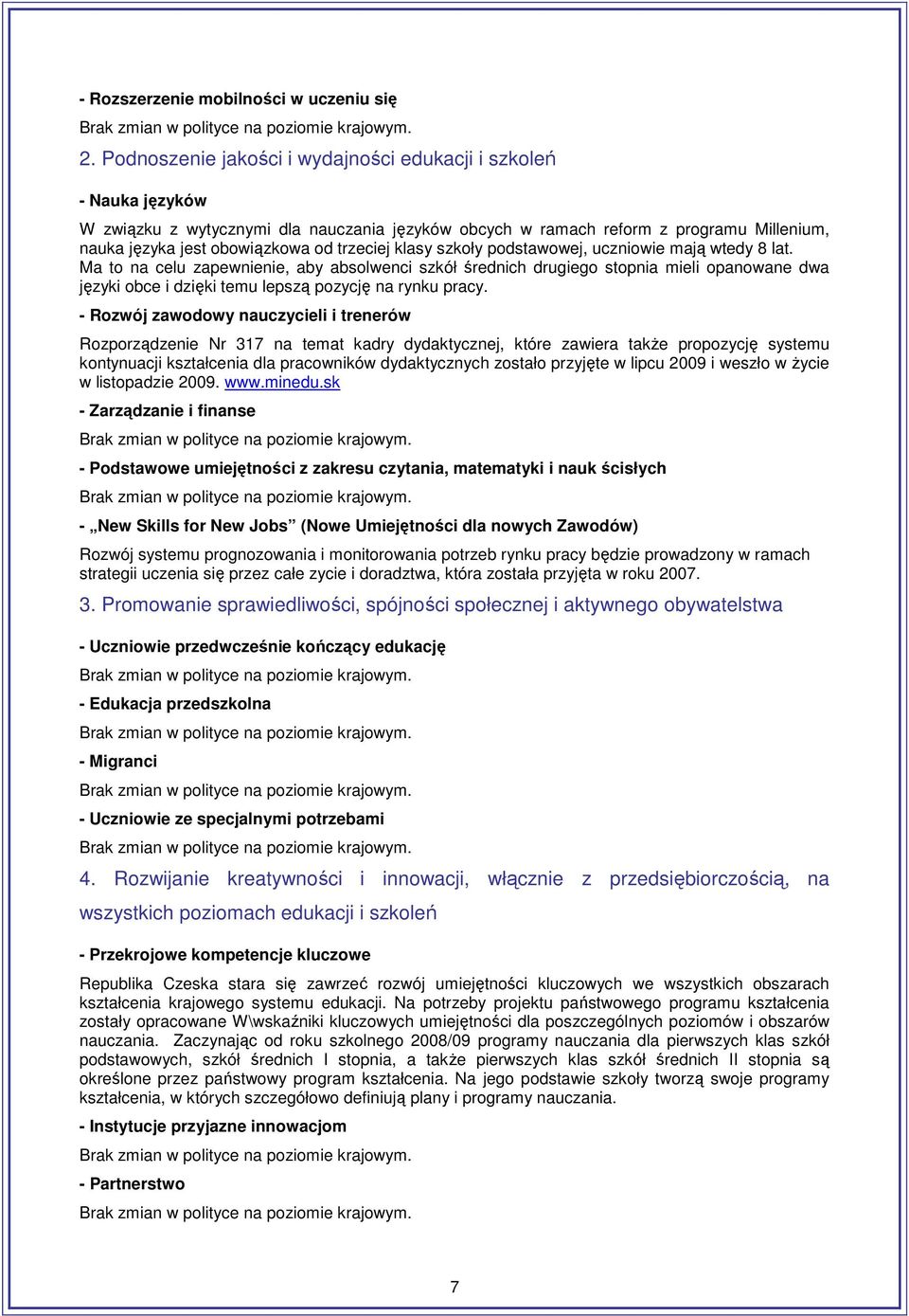 klasy szkoły podstawowej, uczniowie mają wtedy 8 lat.