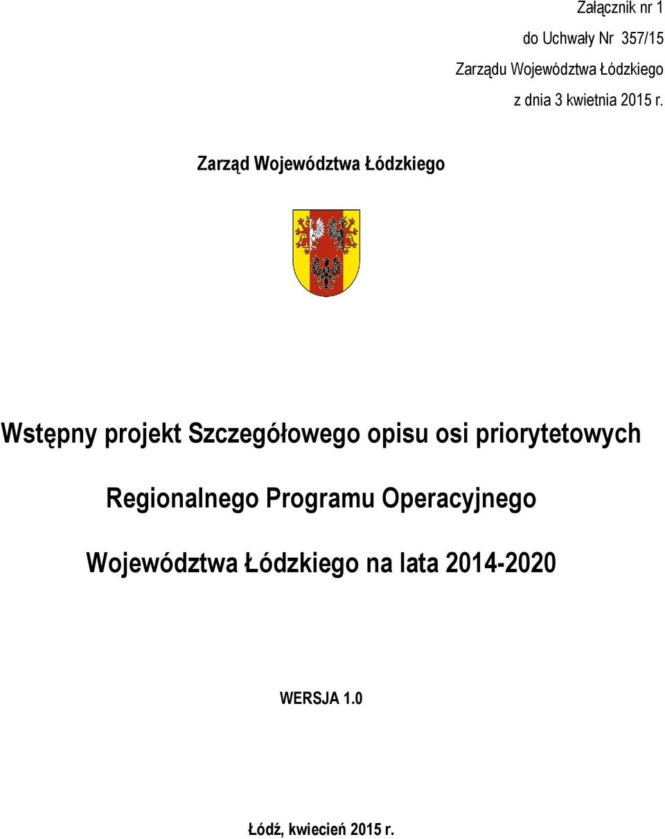 Zarząd Województwa Łódzkiego Wstępny projekt Szczegółowego opisu osi