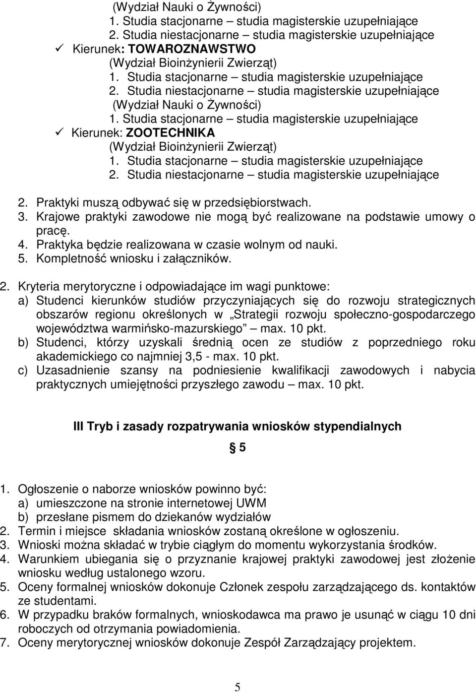 Kompletność wniosku i załączników. 2.