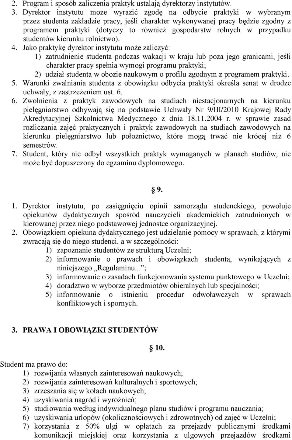 gospodarstw rolnych w przypadku studentów kierunku rolnictwo). 4.