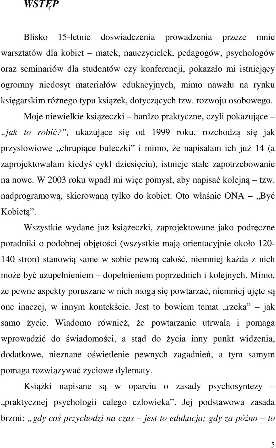 Moje niewielkie książeczki bardzo praktyczne, czyli pokazujące jak to robić?