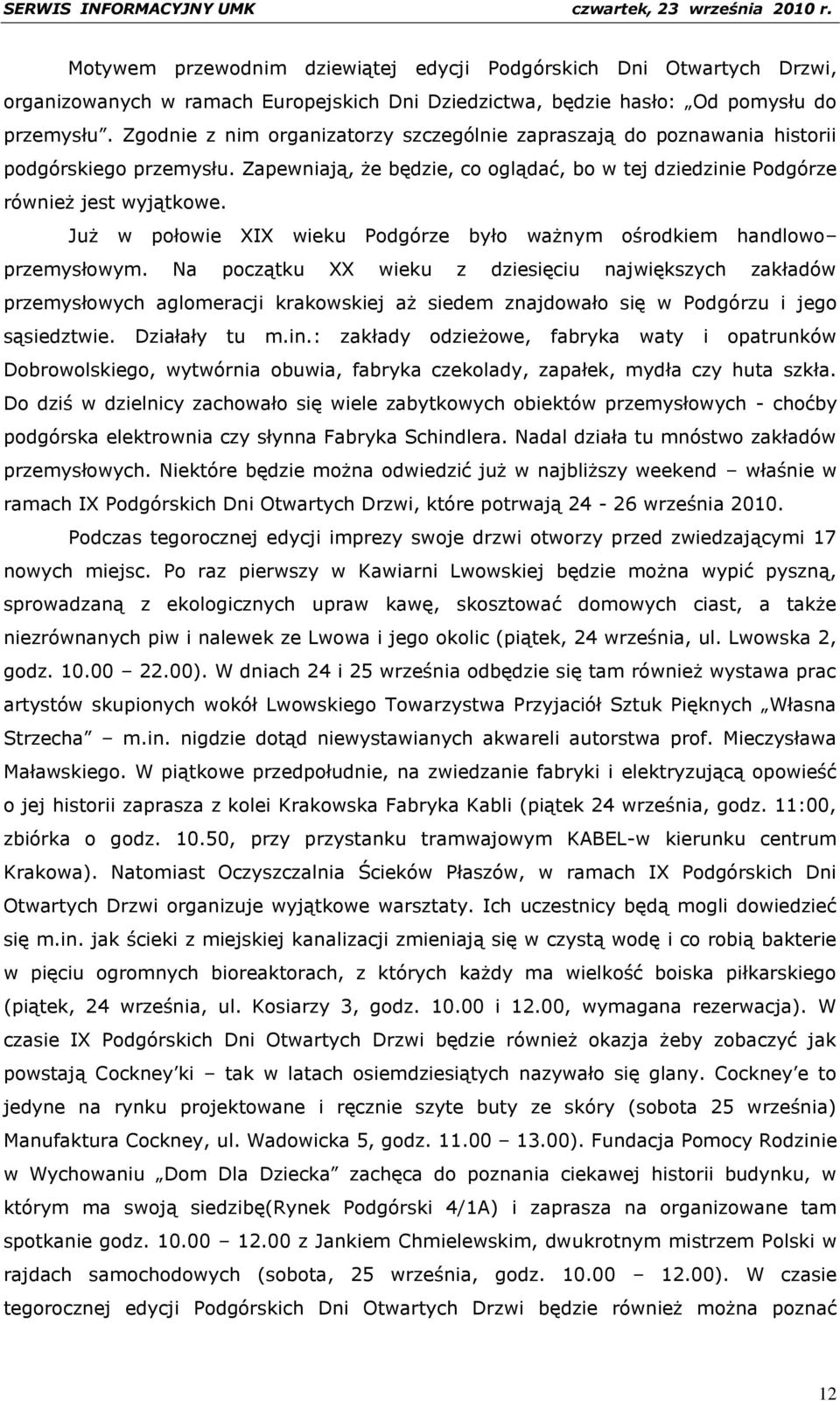 Już w połowie XIX wieku Podgórze było ważnym ośrodkiem handlowo przemysłowym.