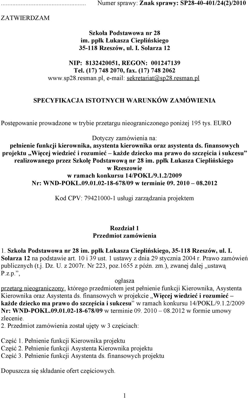 EURO Dotyczy zamówienia na: pełnienie funkcji kierownika, asystenta kierownika oraz asystenta ds.