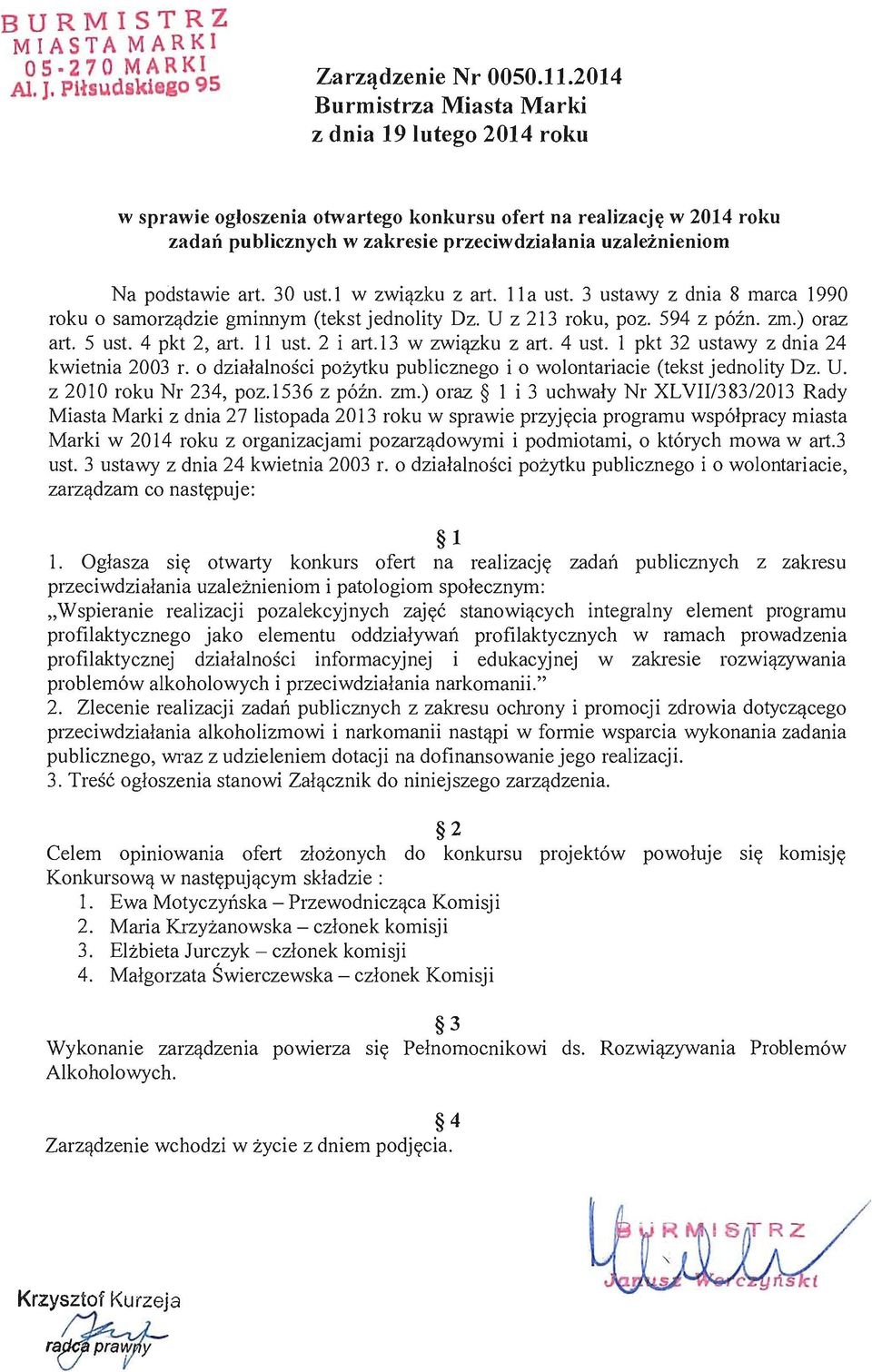 podstawie art. 30 ust.l w zwiqzku z ali. 11 a ust. 3 ustawy z dnia 8 marca 1990 roku 0 samorzqdzie gminnym (tekst jednolity Dz. U z 213 roku, poz. 594 z poin. zm.) oraz art. 5 ust. 4 pkt 2, art.