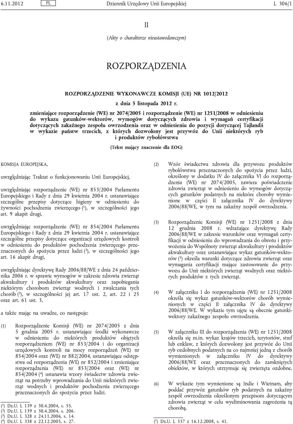 zespołu owrzodzenia oraz w odniesieniu do pozycji dotyczącej Tajlandii w wykazie państw trzecich, z których dozwolony jest przywóz do Unii niektórych ryb i produktów rybołówstwa (Tekst mający