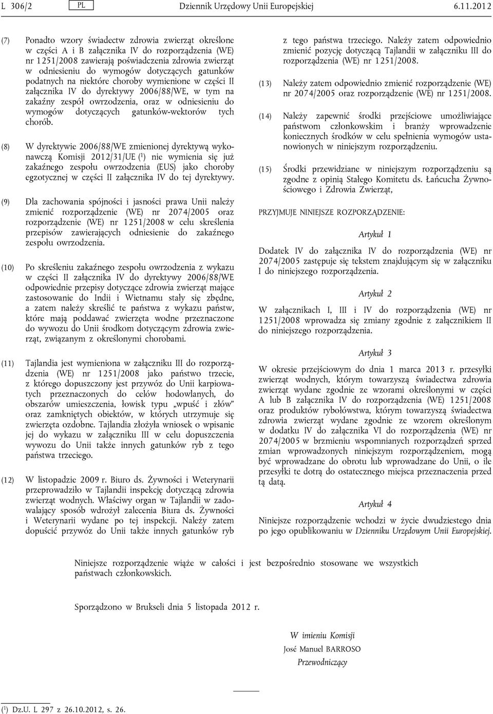 dotyczących gatunków podatnych na niektóre choroby wymienione w części II załącznika IV do dyrektywy 2006/88/WE, w tym na zakaźny zespół owrzodzenia, oraz w odniesieniu do wymogów dotyczących