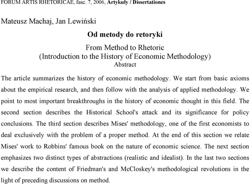 history of economic methodology. We start from basic axioms about the empirical research, and then follow with the analysis of applied methodology.