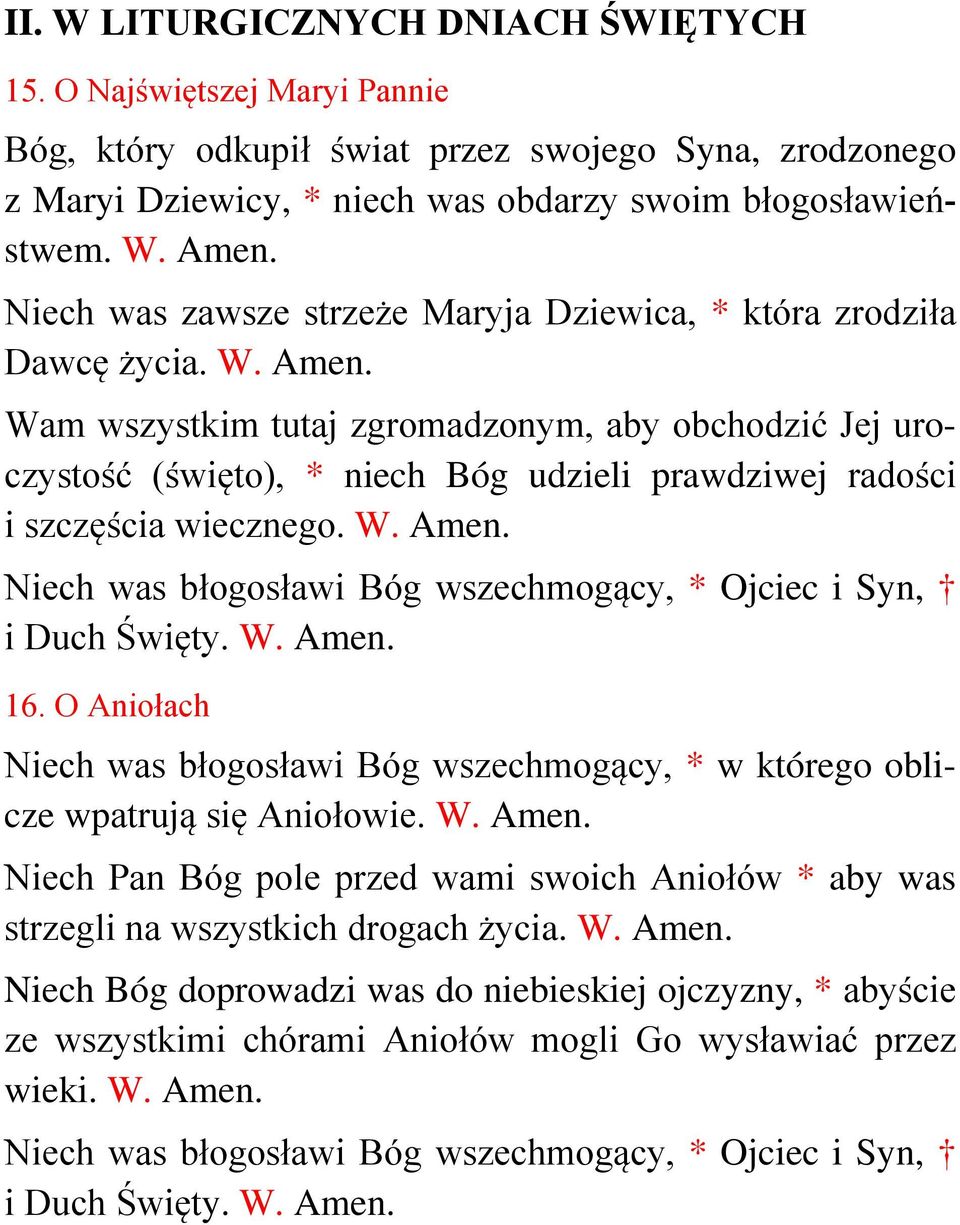 Niech was zawsze strzeże Maryja Dziewica, * która zrodziła Dawcę życia.