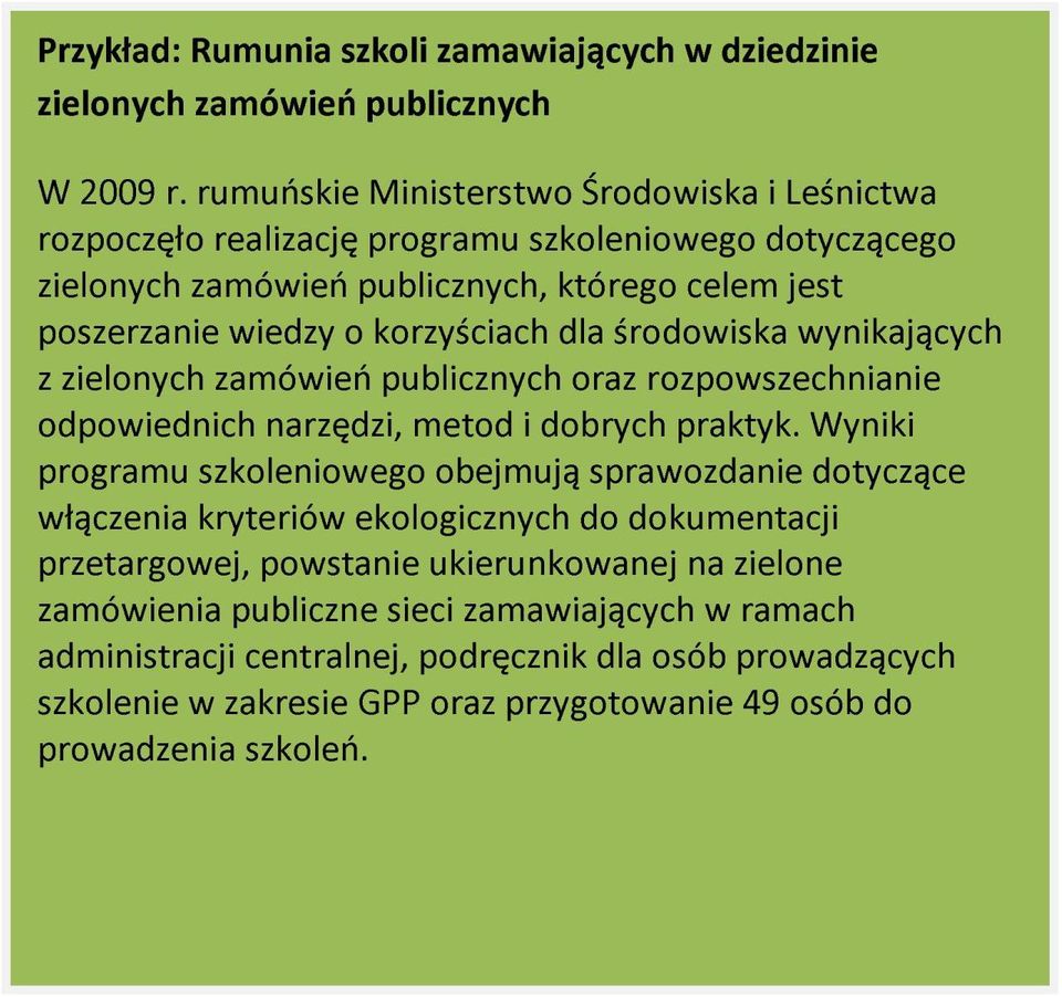 dla środowiska wynikających z zielonych zamówień publicznych oraz rozpowszechnianie odpowiednich narzędzi, metod i dobrych praktyk.