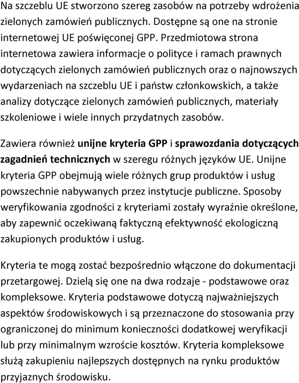 także analizy dotyczące zielonych zamówień publicznych, materiały szkoleniowe i wiele innych przydatnych zasobów.