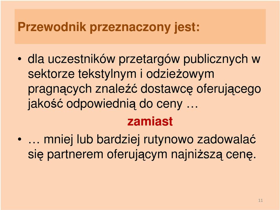 znaleźć dostawcę oferującego jakość odpowiednią do ceny zamiast