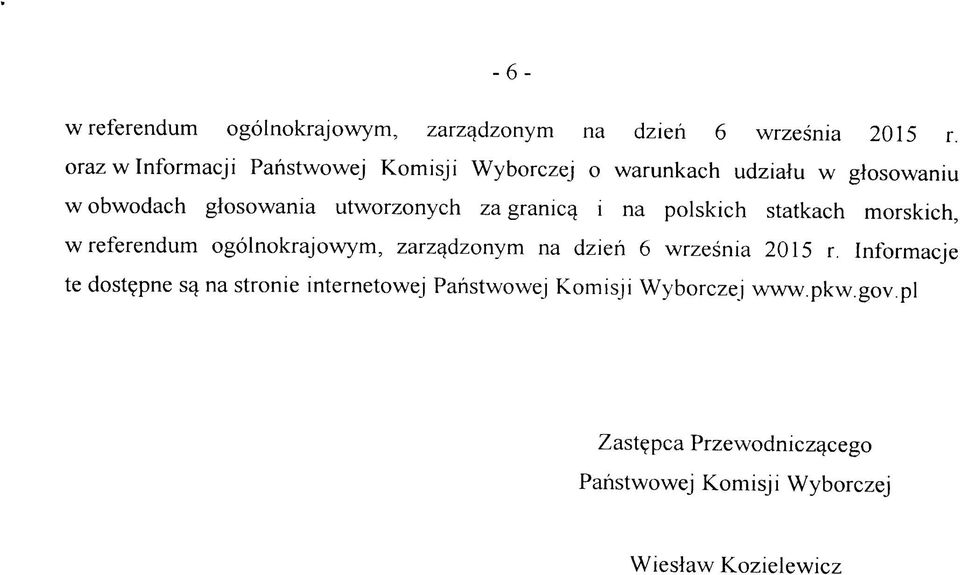 granic^ i na polskich statkach morskich, w referendum ogolnokrajowym, zarza_dzonym na dzieh 6 wrzesnia 2015 r.