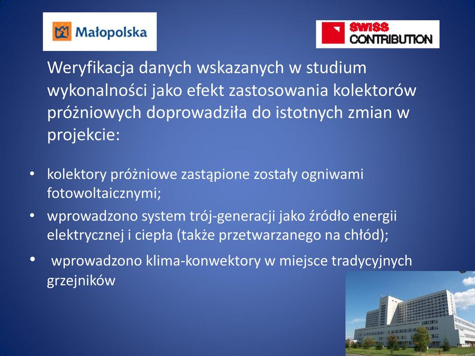 ogniwami fotowoltaicznymi; wprowadzono system trój-generacji jako źródło energii elektrycznej i