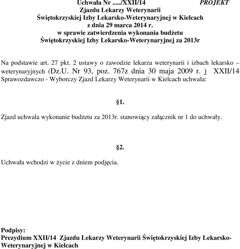 Lekarsko-Weterynaryjnej za 2013r Na podstawie art. 27 pkt.