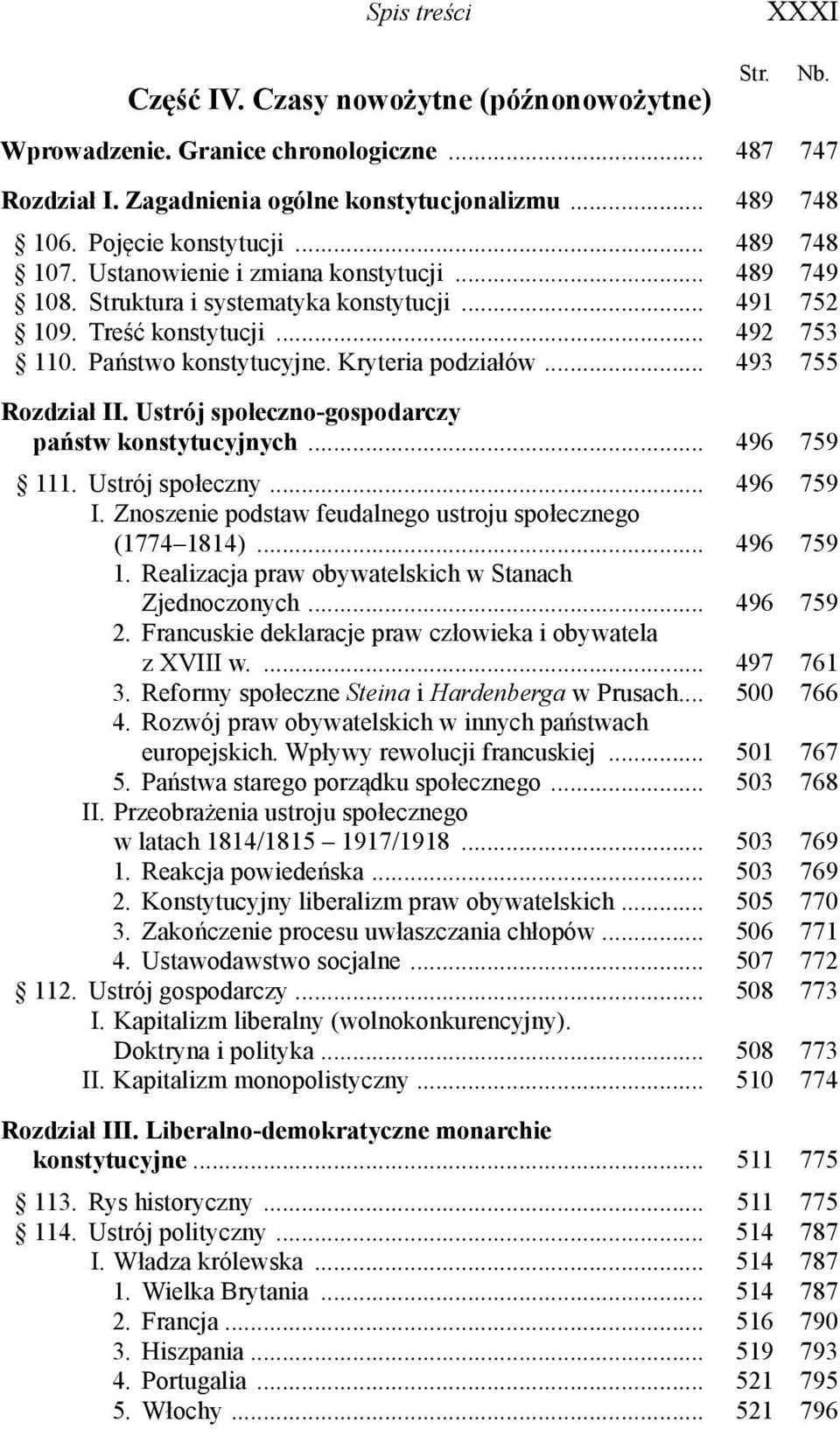 Kryteria podziałów... 493 755 Rozdział II. Ustrój społeczno-gospodarczy państw konstytucyjnych... 496 759 111. Ustrój społeczny... 496 759 I.