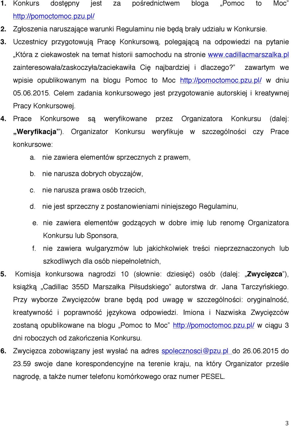 pl zainteresowała/zaskoczyła/zaciekawiła Cię najbardziej i dlaczego? zawartym we wpisie opublikowanym na blogu Pomoc to Moc http://pomoctomoc.pzu.pl/ w dniu 05.06.2015.