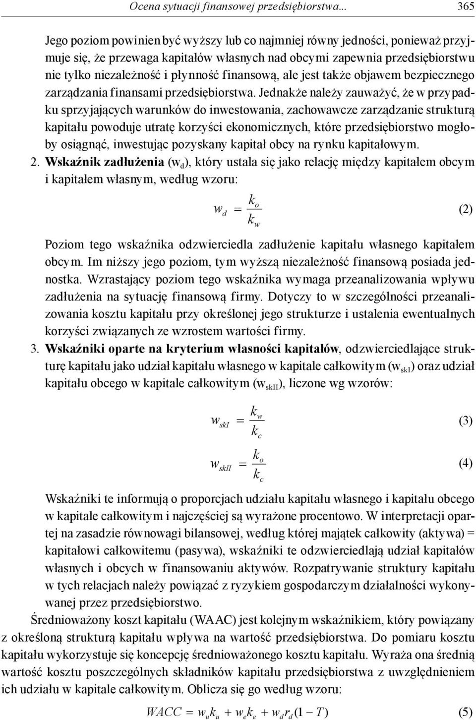 finansową, ale jest taże objawem bezpiecznego zarządzania finansami przedsiębiorstwa.