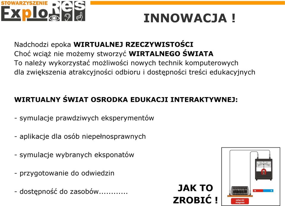 możliwości nowych technik komputerowych dla zwiększenia atrakcyjności odbioru i dostępności treści edukacyjnych