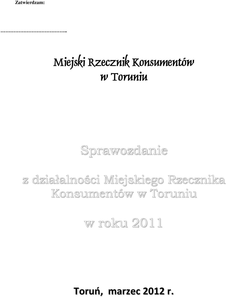 Toruniu Sprawozdanie z działalności