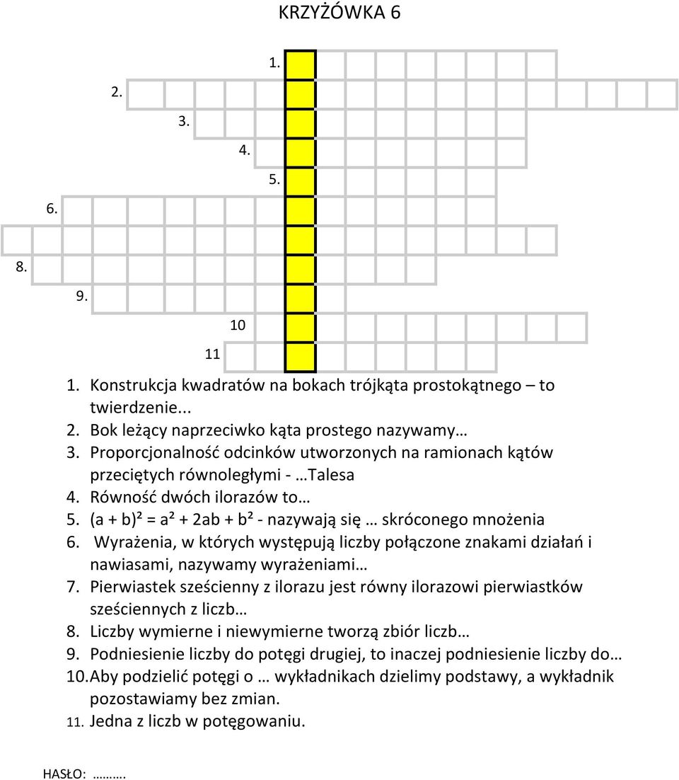 Wyrażenia, w których występują liczby połączone znakami działań i nawiasami, nazywamy wyrażeniami 7. Pierwiastek sześcienny z ilorazu jest równy ilorazowi pierwiastków sześciennych z liczb 8.