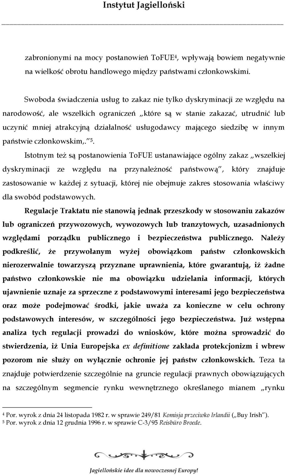 mającego siedzibę w innym państwie członkowskim,. 5.