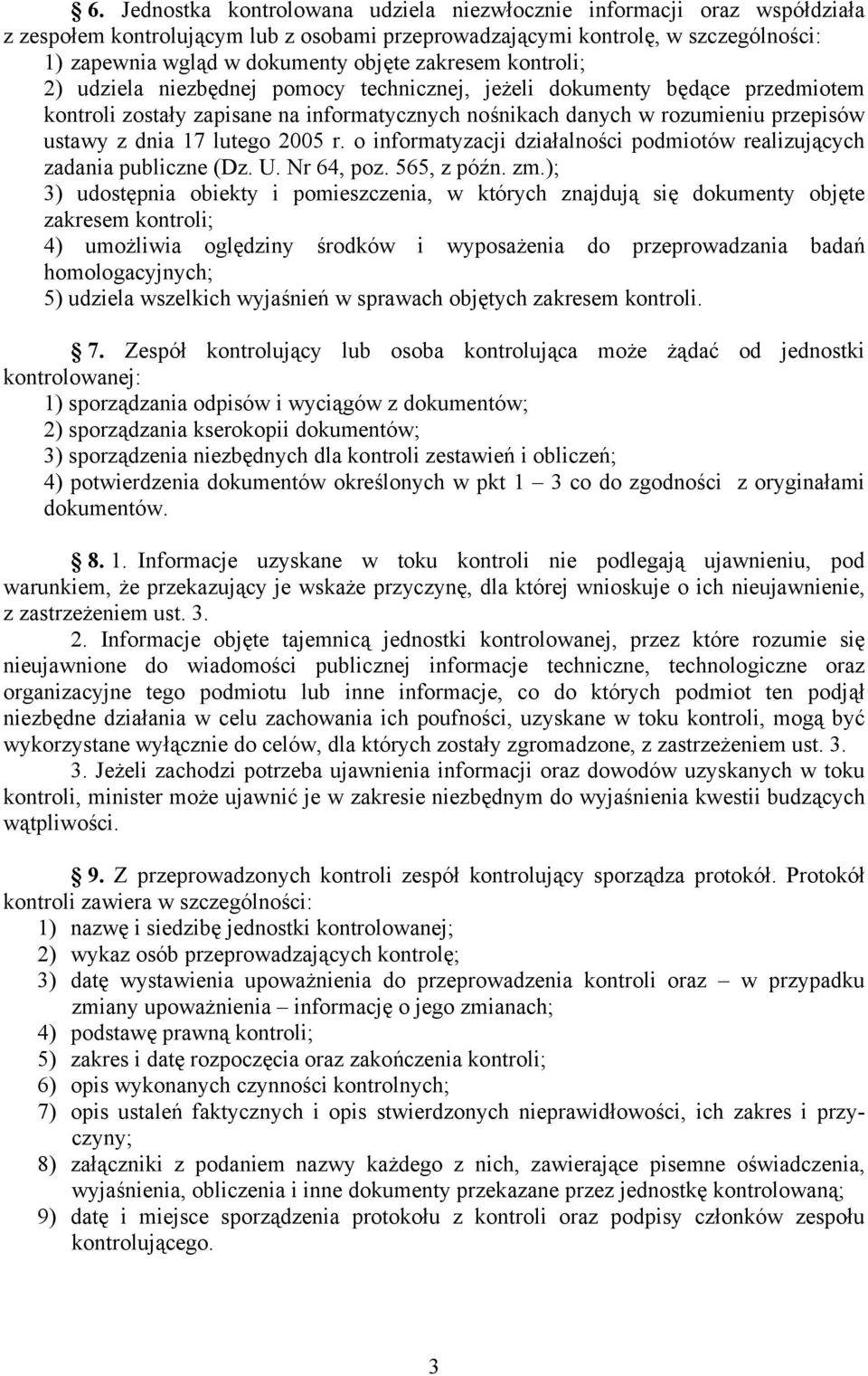 lutego 2005 r. o informatyzacji działalności podmiotów realizujących zadania publiczne (Dz. U. Nr 64, poz. 565, z późn. zm.