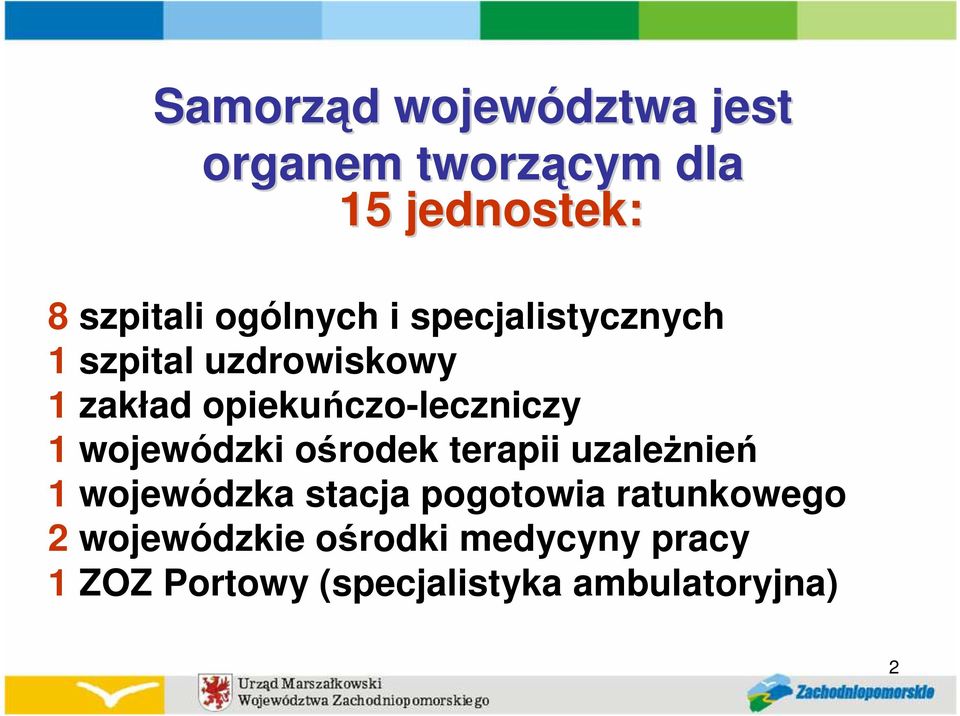 opiekuńczo-leczniczy 1 wojewódzki ośrodek terapii uzaleŝnień 1 wojewódzka stacja