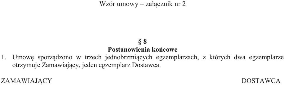 egzemplarzach, z których dwa egzemplarze otrzymuje