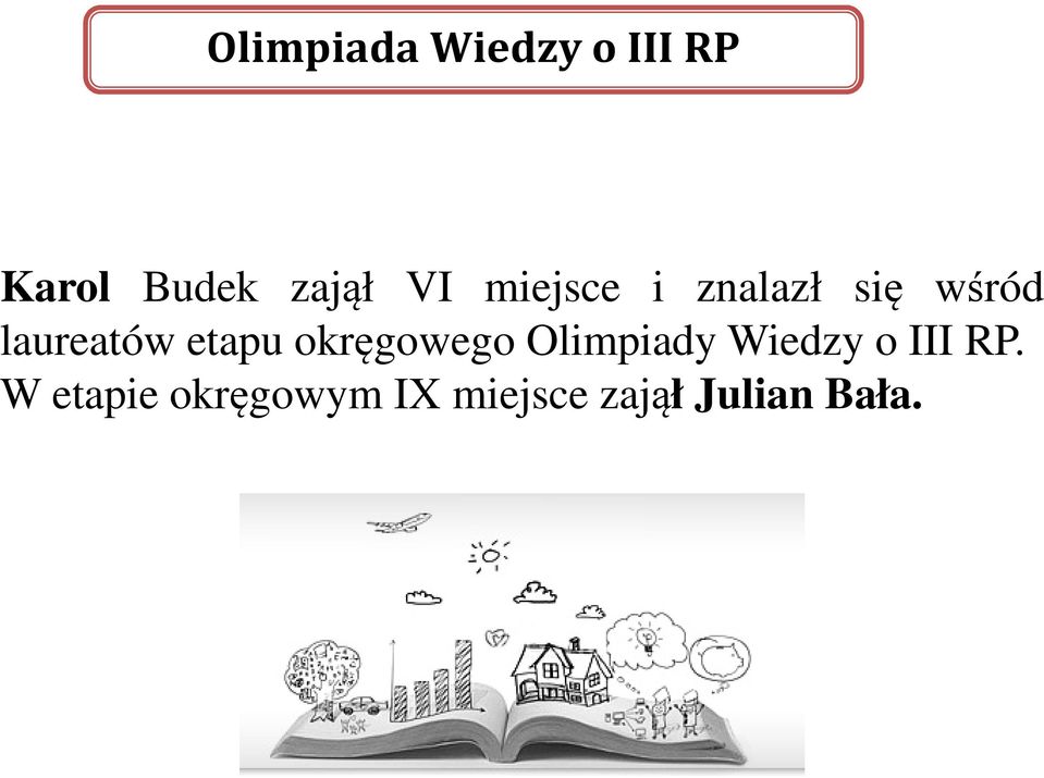 etapu okręgowego Olimpiady Wiedzy o III RP.