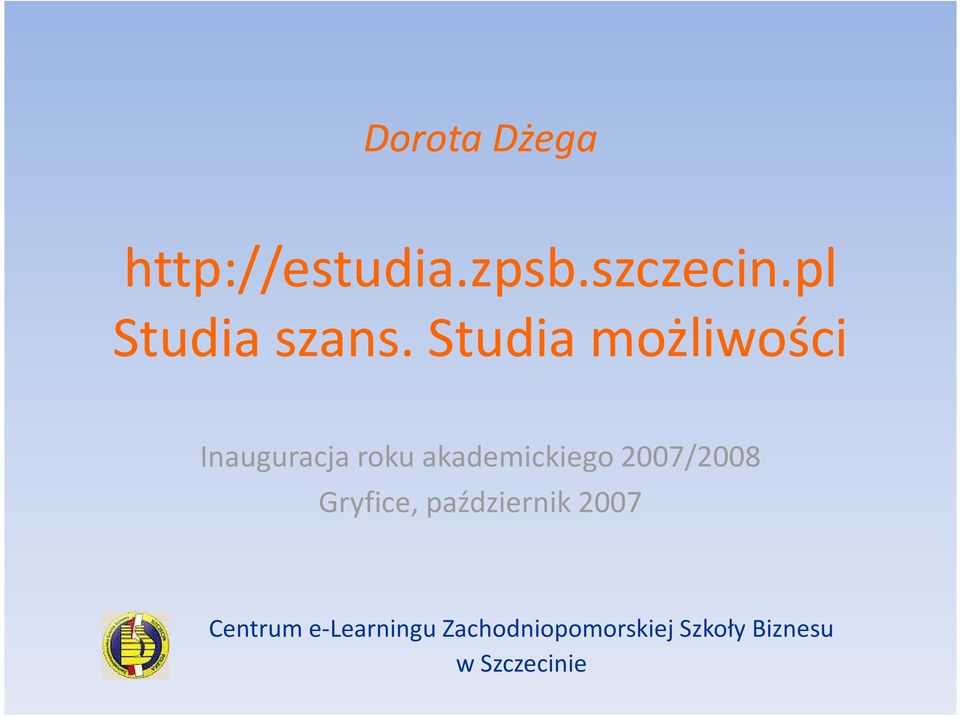 Studia możliwości Inauguracja roku akademickiego